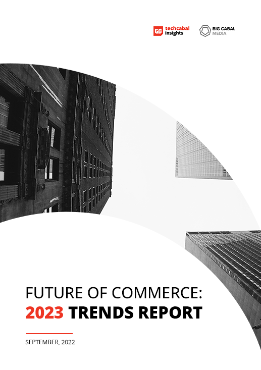 Future Of Commerce – 2023 Trends Report