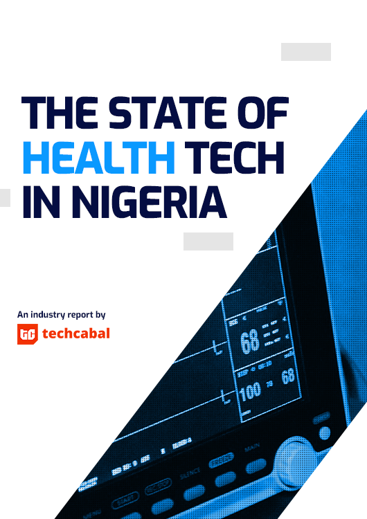 The State Of Health Tech In Nigeria 